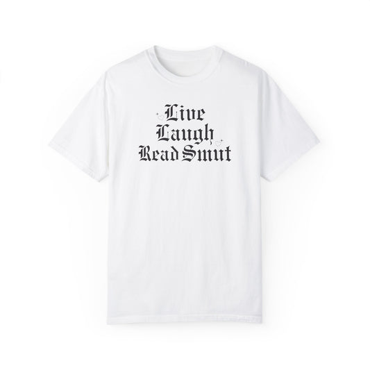 Live Laugh Read Smut T-Shirt