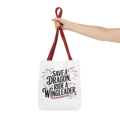 'Save a Dragon, Ride a Wingleader' Tote Bag