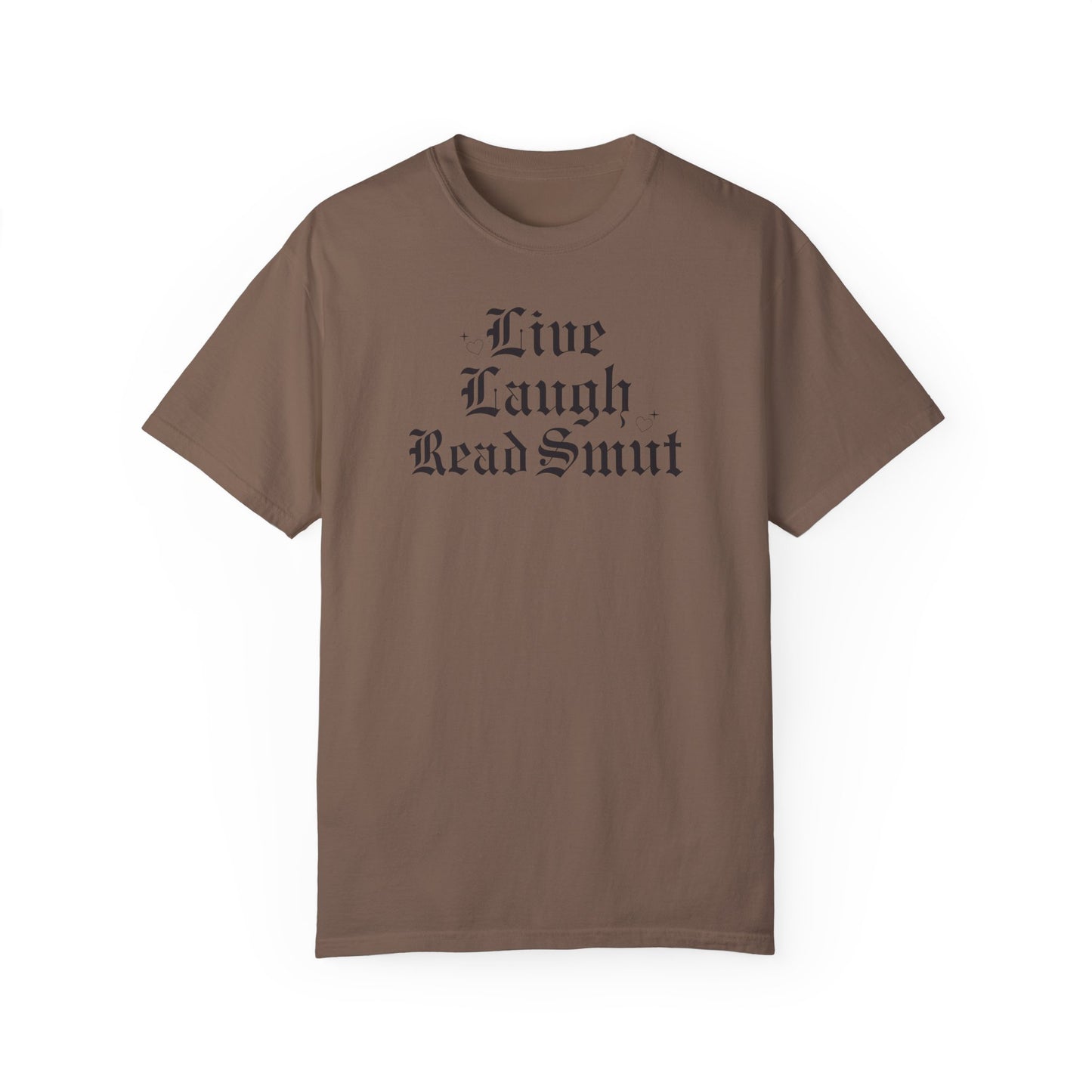 Live Laugh Read Smut T-Shirt