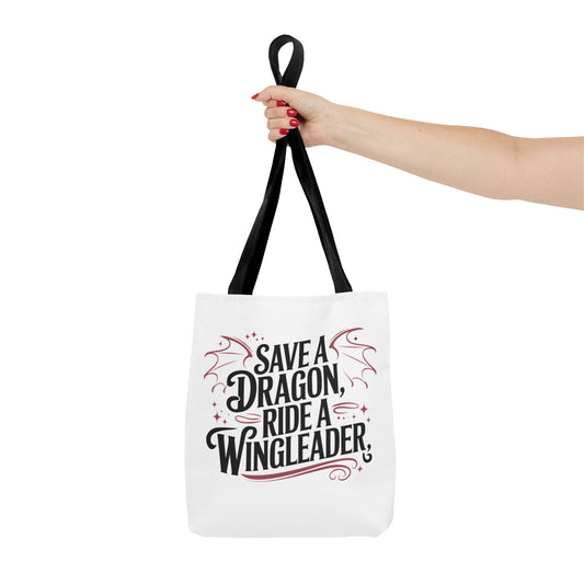 'Save a Dragon, Ride a Wingleader' Tote Bag