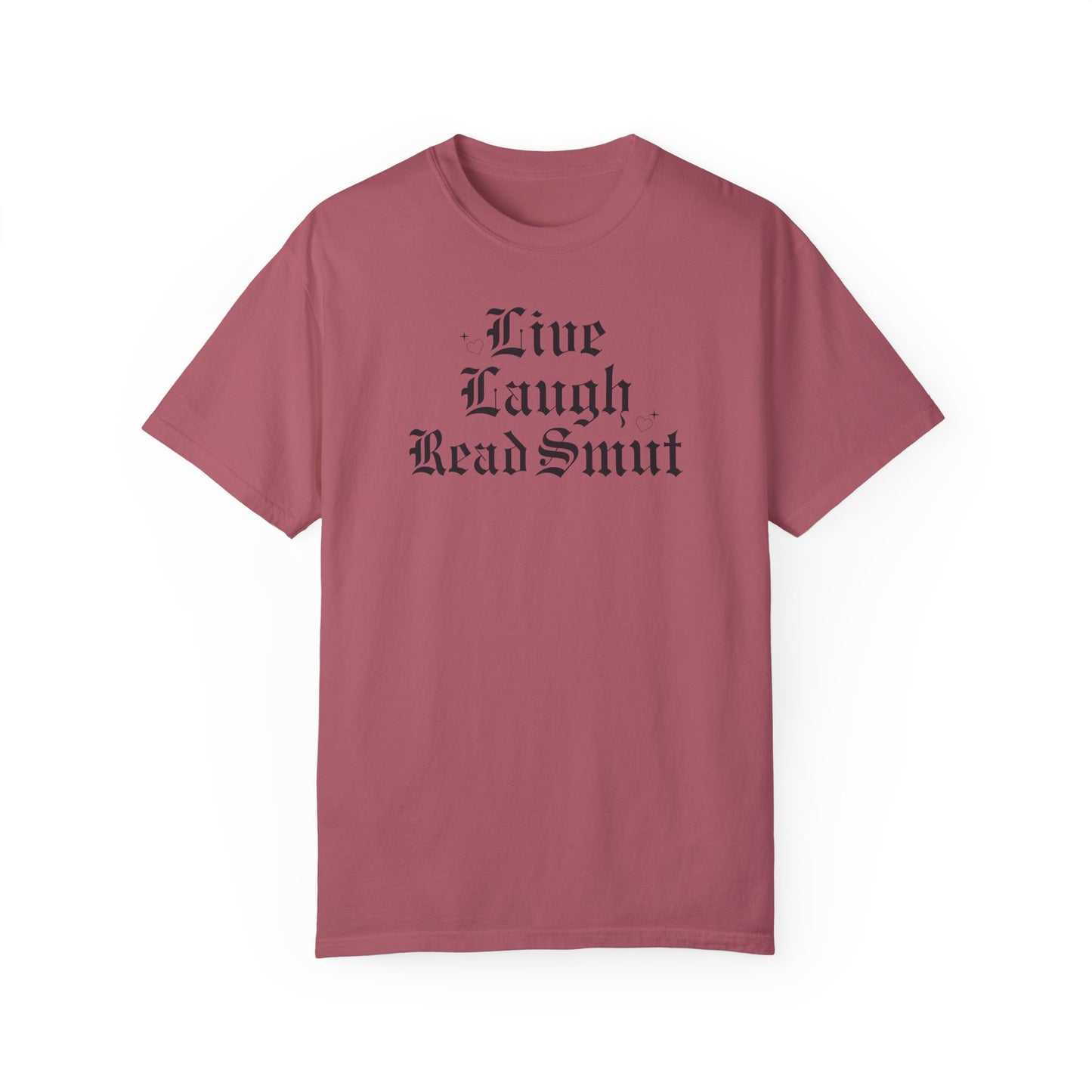 Live Laugh Read Smut T-Shirt